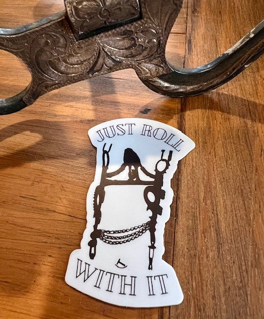 "Just Roll With It" Spade Bit Sticker