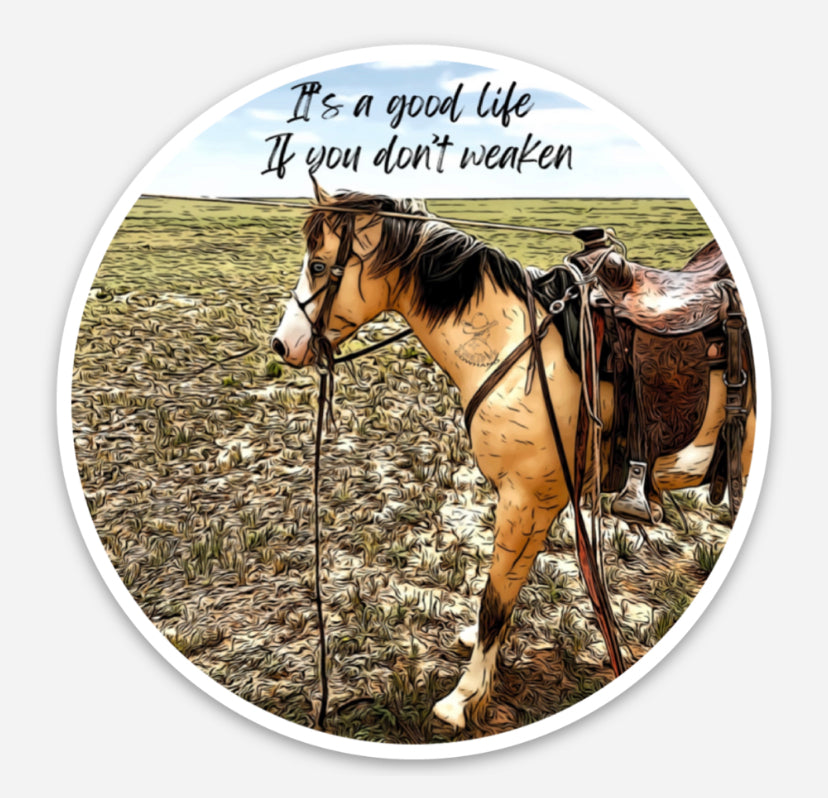 It’s A Good Life Sticker