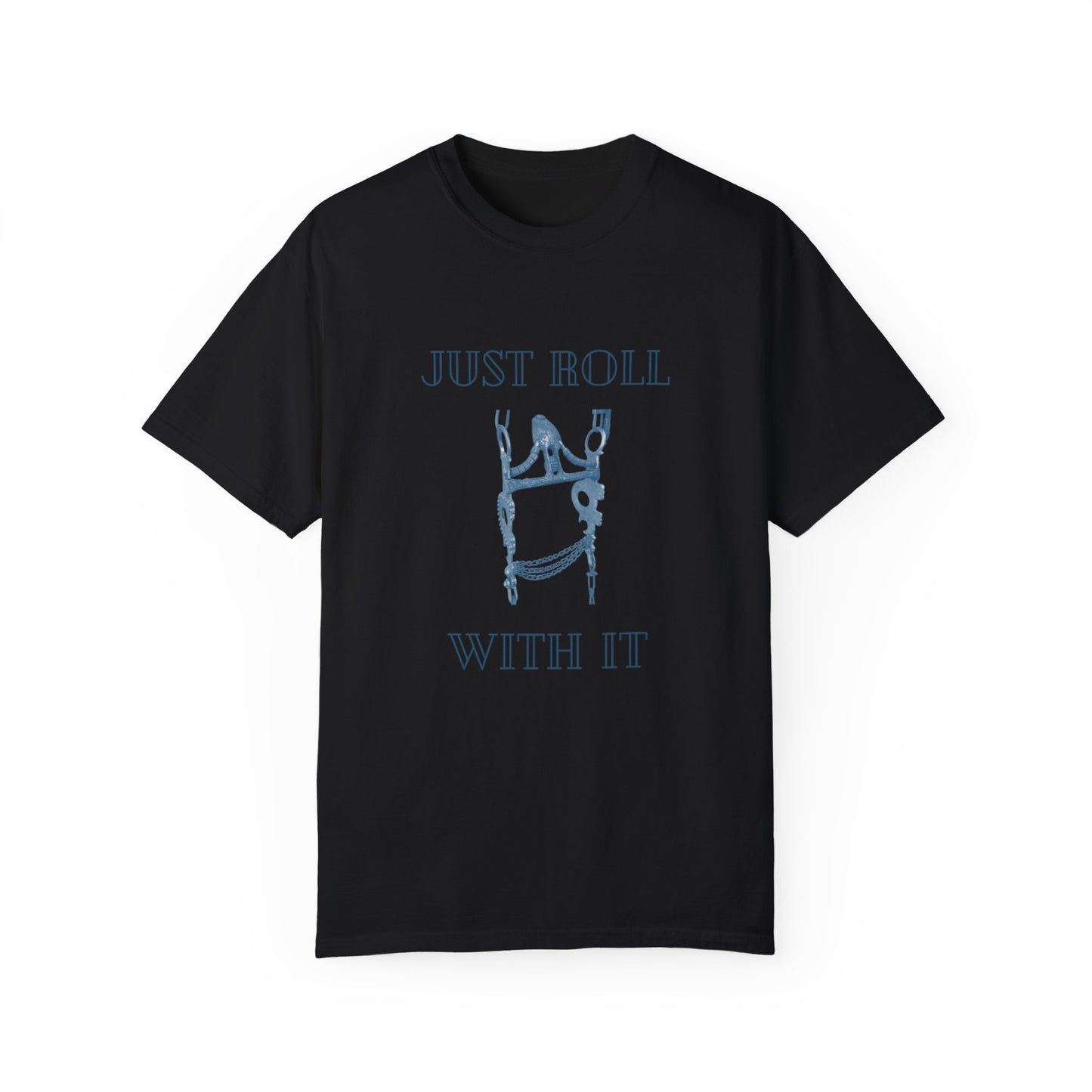 Roll With It T-shirt