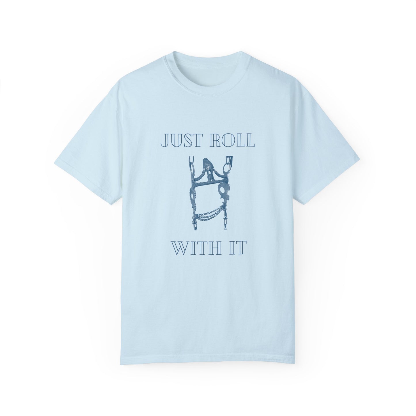 Roll With It T-shirt